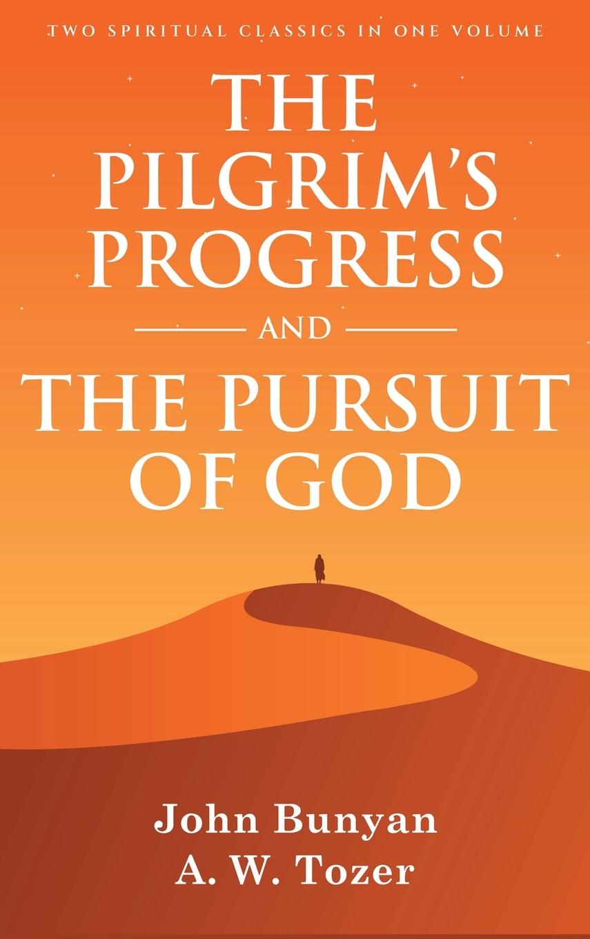 Kniha The Pilgrim's Progress and The Pursuit of God A. W. Tozer