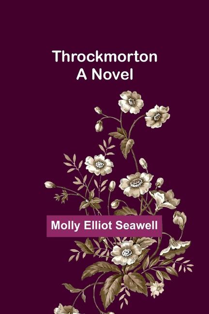 Carte Throckmorton Molly Elliot Seawell