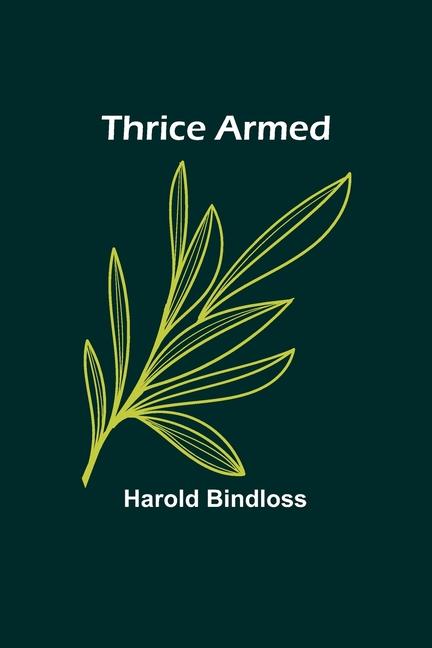 Knjiga Thrice Armed Harold Bindloss