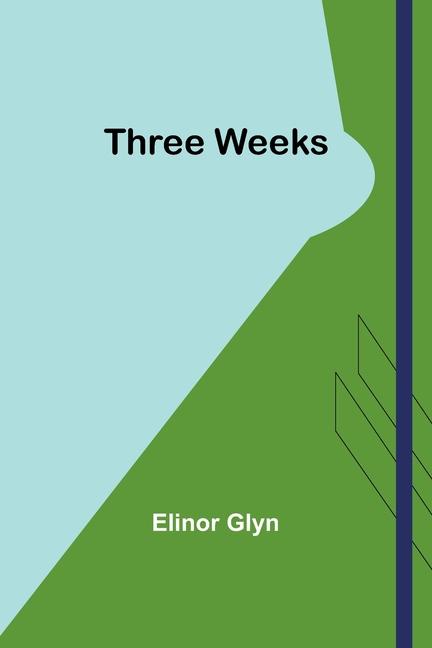 Knjiga Three Weeks Elinor Glyn