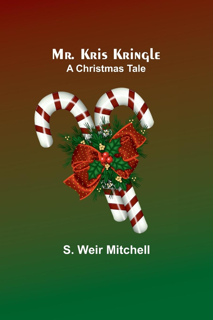 Knjiga Mr. Kris Kringle S. Mitchell