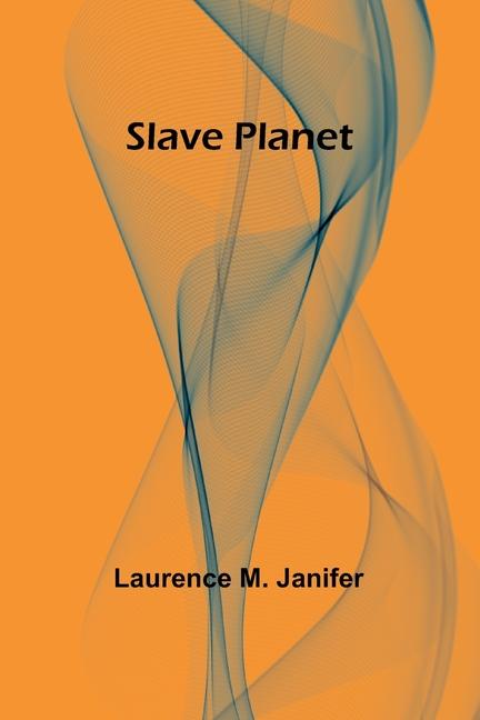 Kniha Slave Planet Laurence M. Janifer