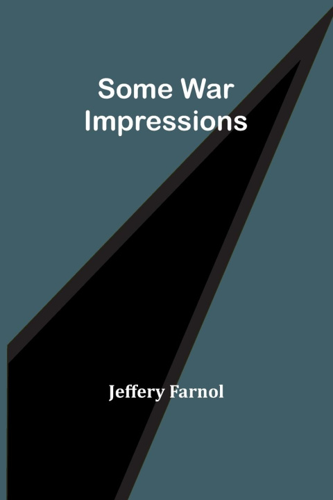 Knjiga Some War Impressions Jeffery Farnol