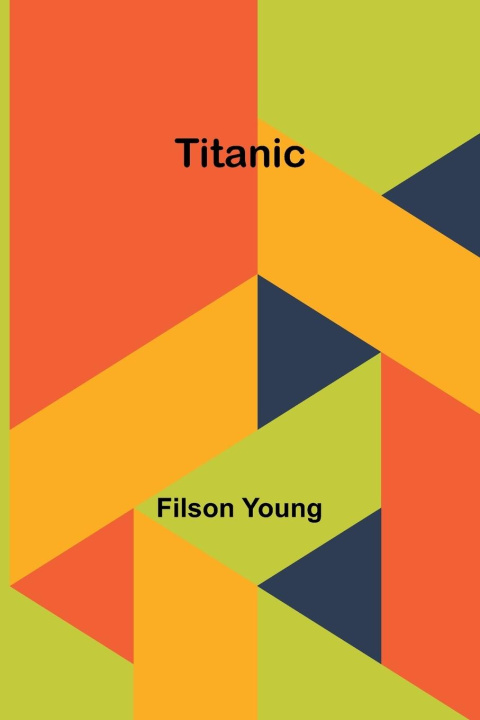 Libro Titanic Filson Young