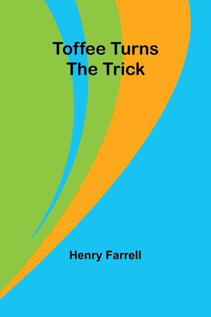 Boek Toffee turns the trick Henry Farrell