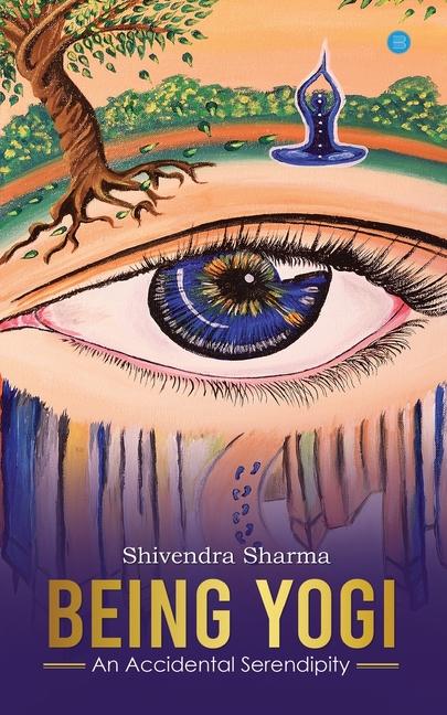 Knjiga Being Yogi Shivendra Sharma