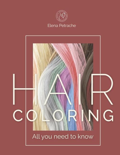 Book Hair Coloring all you need to know Olga Kiriloff Kiriloff