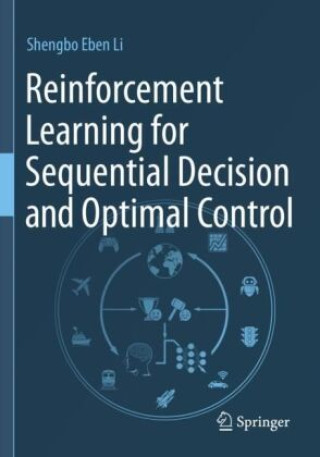 Kniha Reinforcement Learning for Sequential Decision and Optimal Control Shengbo Eben Li