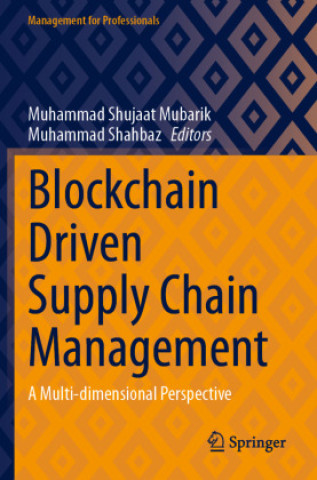 Knjiga Blockchain Driven Supply Chain Management Muhammad Shujaat Mubarik