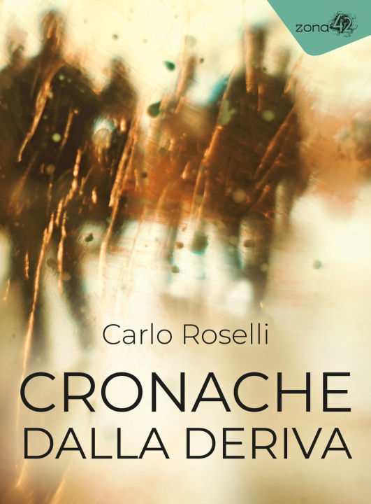 Книга Cronache dalla deriva Carlo Roselli