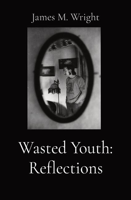 Book Wasted Youth James M. Wright