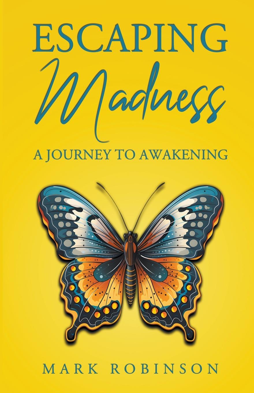 Book Escaping Madness Mark Robinson