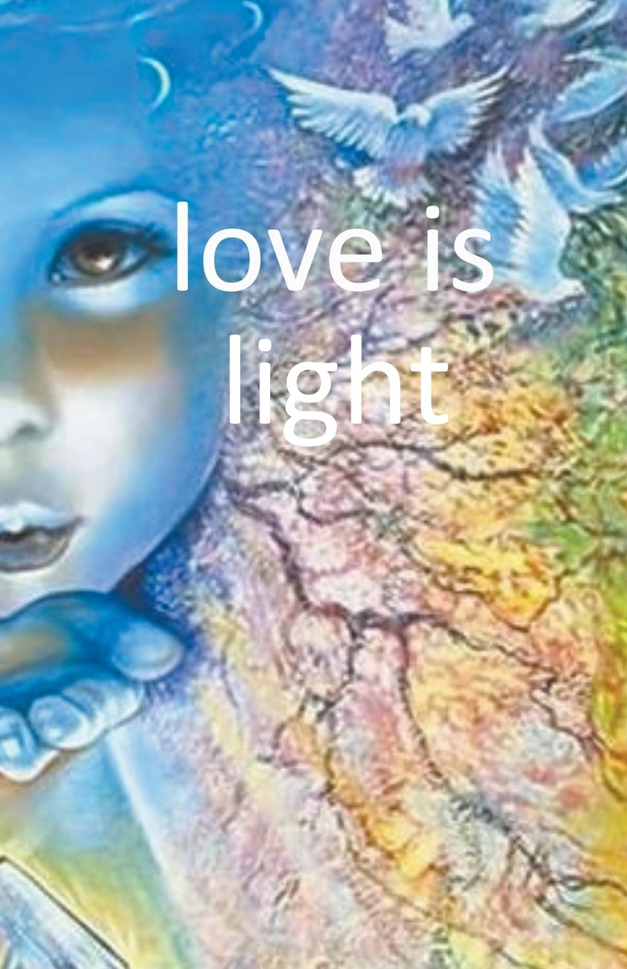 Knjiga love is light love is light