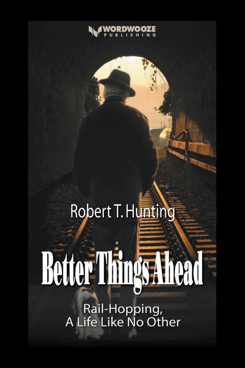 Knjiga Better Things Ahead Robert T Hunting