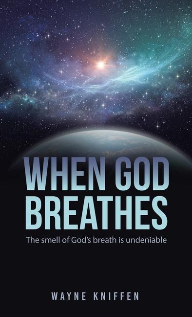 Knjiga When God Breathes Wayne Kniffen