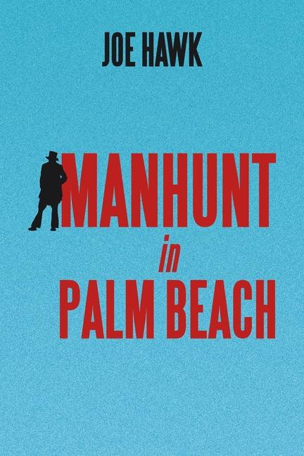 Knjiga Manhunt in Palm Beach Joe Hawk