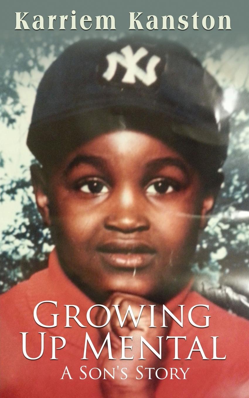 Knjiga Growing Up Mental Karriem Kanston