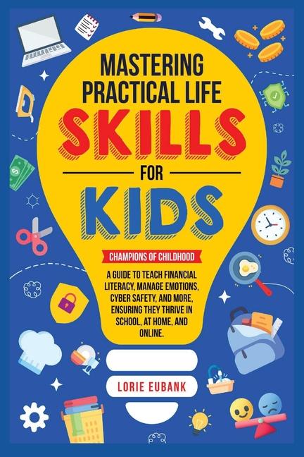 Kniha Mastering Practical Life Skills for Kids 