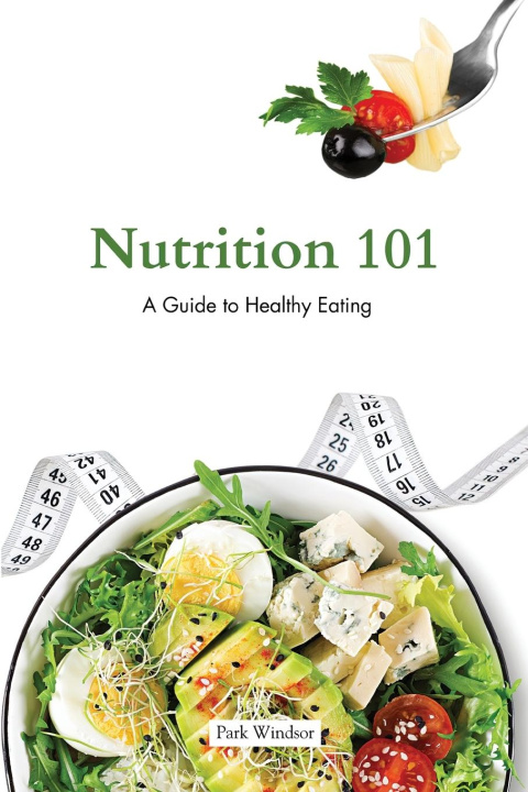 Knjiga Nutrition 101 Park Windsor