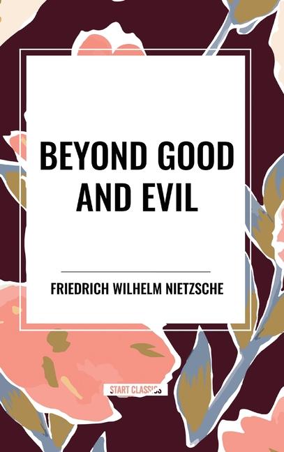 Knjiga Beyond Good and Evil Wilhelm Nietzsche