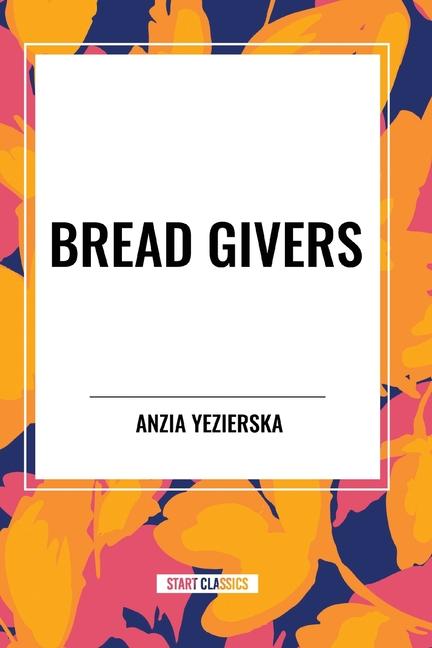 Knjiga Bread Givers Anzia Yezierska
