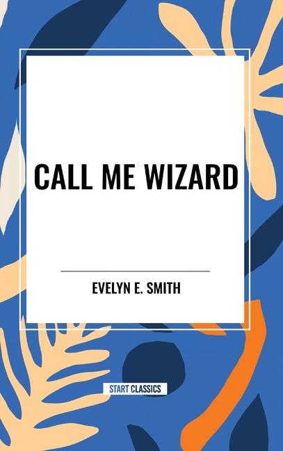 Knjiga Call Me Wizard Smith