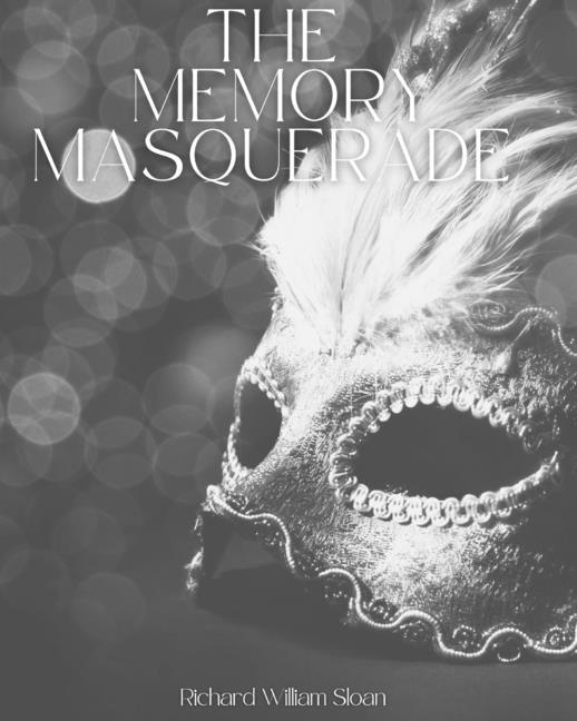 Knjiga The Memory Masquerade Richard William Sloan