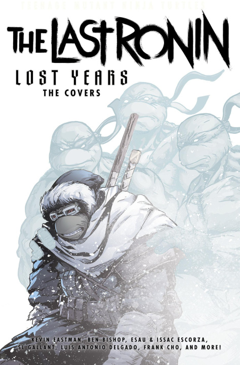 Kniha Teenage Mutant Ninja Turtles: The Last Ronin Lost Years--The Covers Ben Bishop
