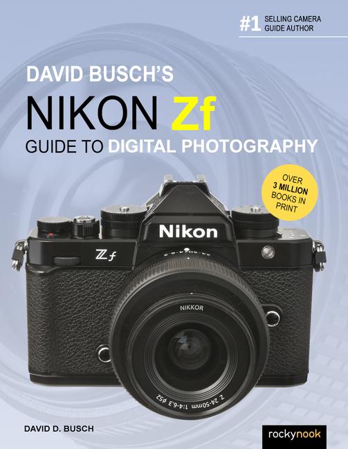 Könyv David Busch's Nikon Zf Guide to Digital Photography 