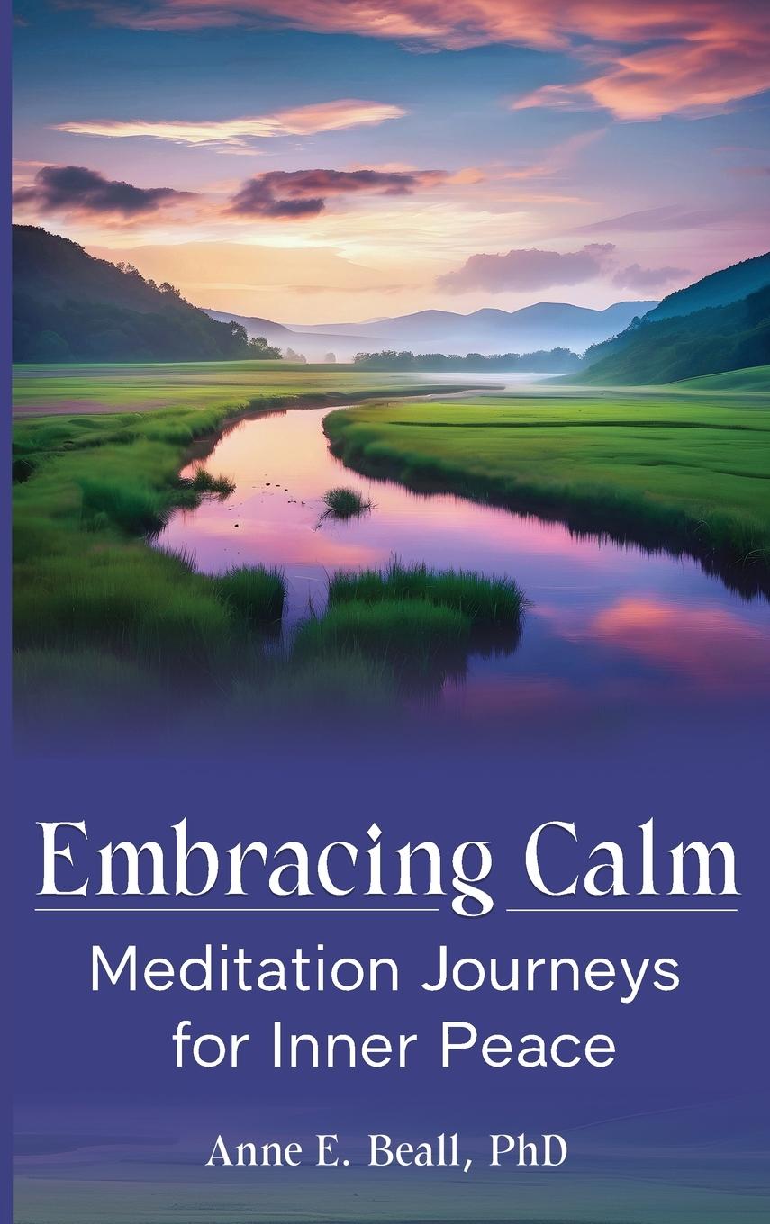 Knjiga Embracing Calm Anne E. Beall