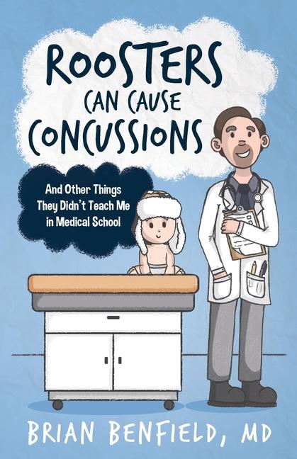 Knjiga Roosters Can Cause Concussions Brian Benfield MD