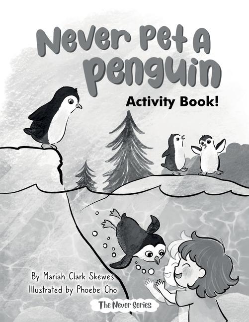 Knjiga Never Pet a Penguin Activity Book Phoebe Cho