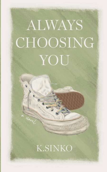 Knjiga Always Choosing You K. Sinko