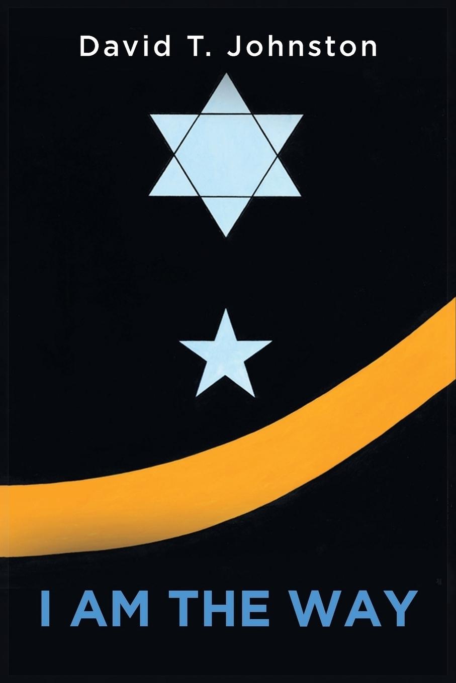 Carte I AM THE WAY David T. Johnston