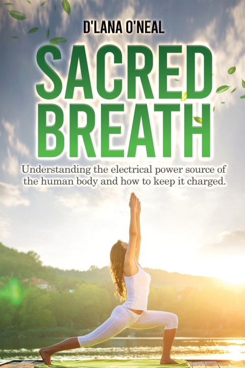 Knjiga Sacred Breath D'Lana O'Neal