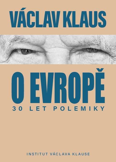 Książka 30 let polemiky o Evropě Václav Klaus