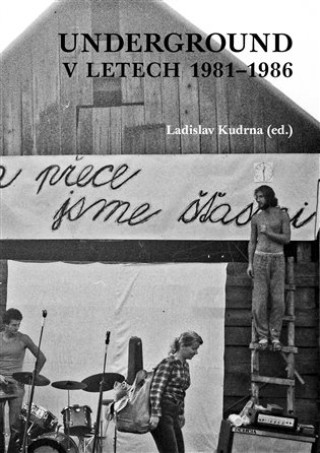 Kniha Underground v letech 1981-1986 Ladislav Kudrna