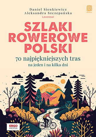 Kniha Szlaki rowerowe Polski. 70 najpiękniejszych tras na jeden i na kilka dni 