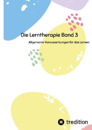 Kniha Die Lerntherapie Band 3 Nico Michaelis