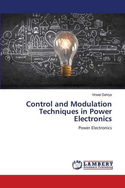 Knjiga Control and Modulation Techniques in Power Electronics Vineet Dahiya