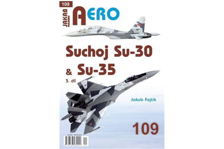 Książka AERO č.109 - Suchoj Su-30 & Su-35  3.díl Jakub Fojtík