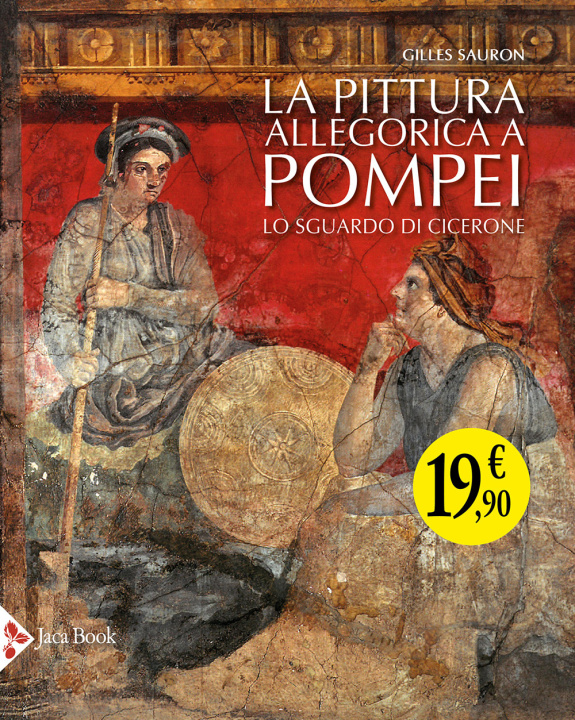 Carte pittura allegorica a Pompei. Lo sguardo di Cicerone Gilles Sauron
