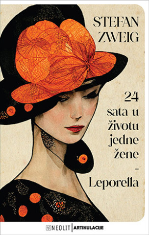 Kniha 24 sata u životu jedne žene / Leporella Stefan Zweig