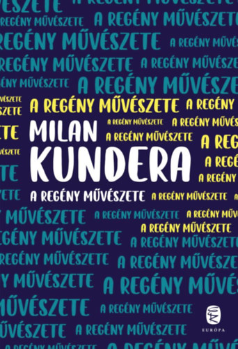 Knjiga A regény művészete Milan Kundera
