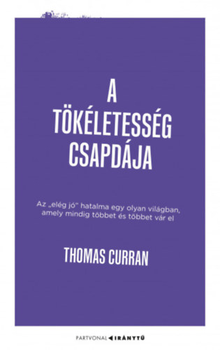 Buch A tökéletesség csapdája Thomas Curran