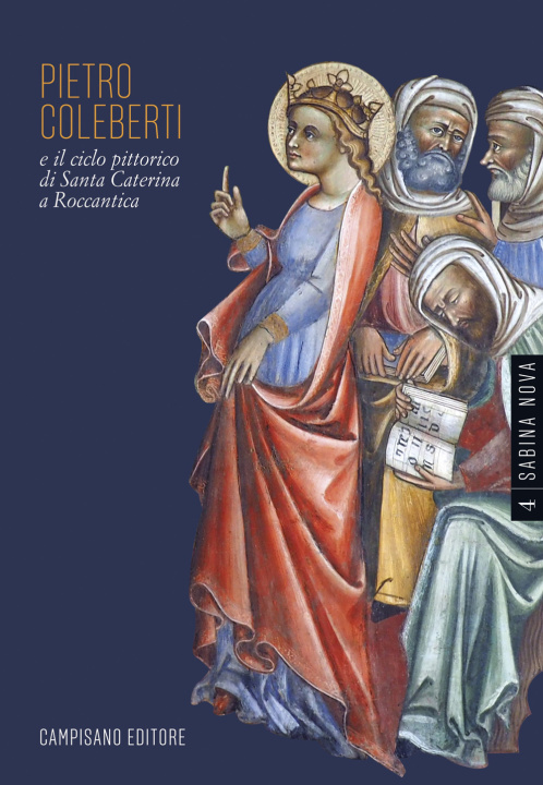 Kniha Pietro Coleberti e il ciclo pittorico di Santa Caterina a Roccantica Giuseppe Cassio