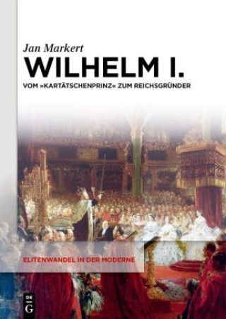 Kniha Wilhelm I. Jan Markert