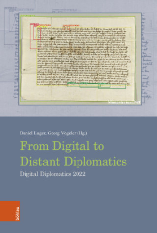 Knjiga From Digital to Distant Diplomatics Daniel Luger