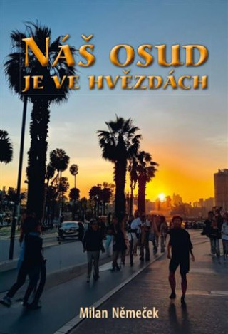 Libro Náš osud je ve hvězdách Milan Němeček