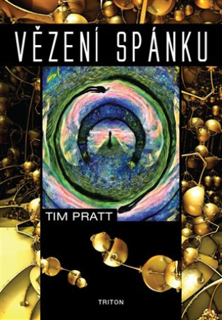 Book Vězení spánku Tim Pratt